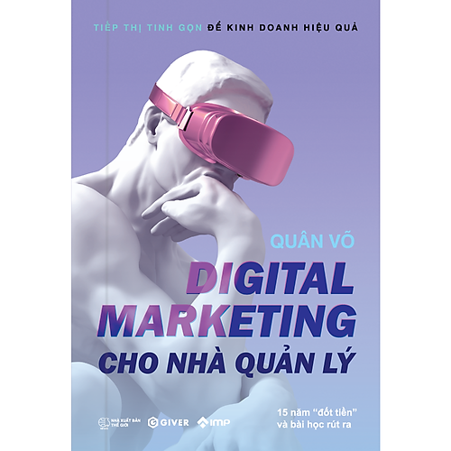 Review Sách Digital Marketing Cho Nhà Quản Lý – Tiếp Thị Tinh Gọn Để Kinh Doanh Hiệu Quả