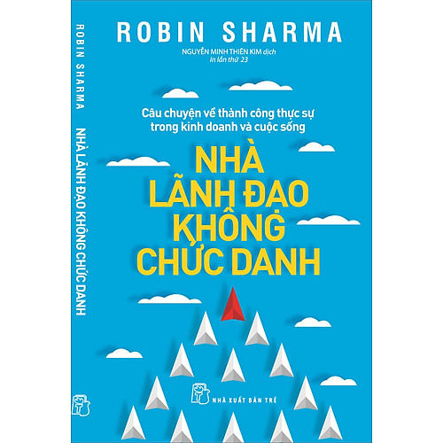 Trích Dẫn Sách Hay Nhà Lãnh Đạo Không Chức Danh – Robin Sharma